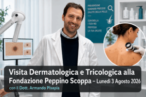 Visita dermatologica e tricologica con il Dott. Armando Pisapia alla Fondazione Peppino Scoppa il 3 agosto 2026